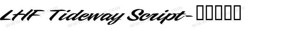 LHF Tideway Script字体转换